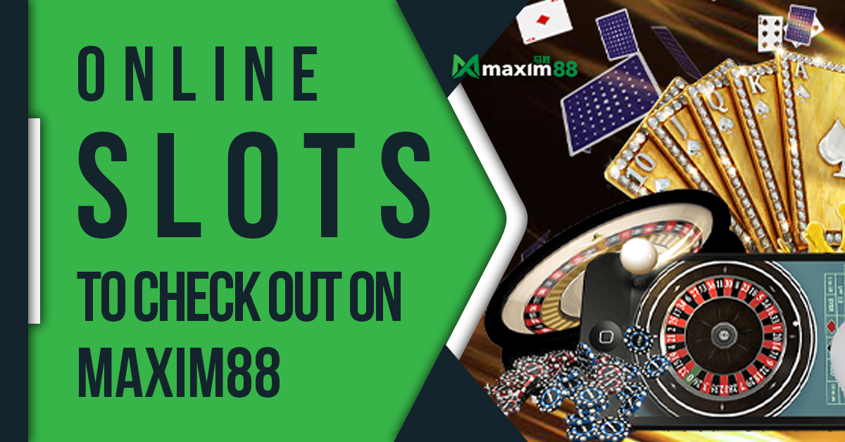 Online Slot Maxim88